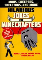 Hilarious Jokes for Minecrafters: Mobs, Creepers, Skeletons, and More 1408877880 Book Cover