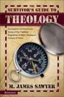 Survivor's Guide to Theology, The 0310211506 Book Cover