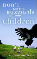 Don't Let the Buzzards Get Your Children 1414106459 Book Cover