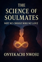 The Science Of Soul Mates B0FQ3NWQ2X Book Cover