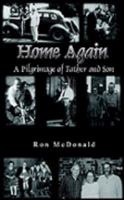 Home Again: A Pilgrimage of Father and Son 0759684332 Book Cover