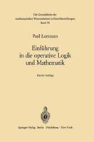 Einfuhrung in Die Operative Logik Und Mathematik 3642865194 Book Cover