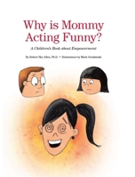 Why Is Mommy Acting Funny? 1646704592 Book Cover