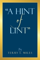 "A Hint of Lint" 166325639X Book Cover