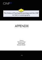 The History of Psychopharmacology and the CINP, As Told in Autobiography: Appendix and Index 1451505906 Book Cover