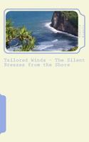 Tailored Winds - The Silent Breezes from the Shore 1720409277 Book Cover