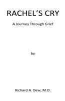 Rachel's Cry: A Journey Through Grief 198394209X Book Cover