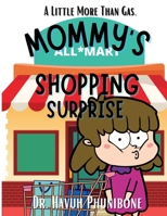 MOMMY'S SHOPPING SURPRISE B09YF53G5L Book Cover