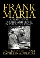 Frank Maria: A Search for Justice and Peace in the Middle East 1434300005 Book Cover