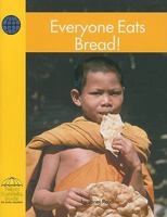 Everyone Eats Bread! 0736829091 Book Cover