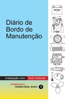 Diário de Bordo de Manutenção: Diário de Bordo de Manutenção de valor agregado para instalações com dois motores diesel 1990755194 Book Cover