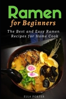 Ramen for Beginners: The Best and Easy Ramen Recipes for Home Cook 107317011X Book Cover