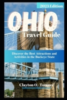 OHIO Travel Guide: Discover the Best Attractions and Activities in the Buckeye State B0C2RWNZLN Book Cover