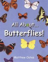 All about Butterflies 1847730507 Book Cover