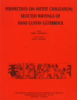 Perspectives on Hittite Civilization: Selected Writings of Hans G. Guterbock (Assyriological Studies Number 26) 188592304X Book Cover