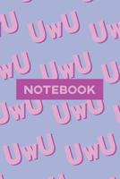 Notebook: Uwu Cuteness Overload Purple Pink Typography Meme 1091416621 Book Cover