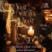 What Witches Want B0CW5B598F Book Cover