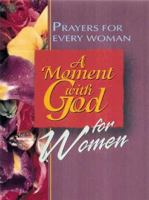 A Moment With God for Women: Prayers for Every Woman (Moment With God) 0687494001 Book Cover