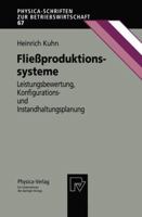 Fliessproduktionssysteme: Leistungsbewertung, Konfigurations- Und Instandhaltungsplanung 3790811289 Book Cover