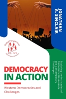 Democracy in Action: Exploring the Intricacies of Democratic Governance and Contemporary Challenges 4891343907 Book Cover