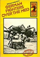 German Fighters Over the Mediterranean 0850593433 Book Cover