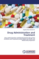 Drug Administration and Treatment 6205639769 Book Cover