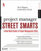 Project Manager Street Smarts: A Real World Guide to PMP Skills 0470479590 Book Cover