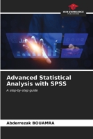 Advanced Statistical Analysis with SPSS: A step-by-step guide B0CKR92BD8 Book Cover