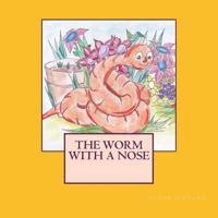 The worm with a nose 1517597838 Book Cover