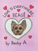 Love Is Everywhere, Beau! B0FJD788YB Book Cover