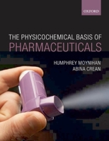 The Physiochemical Basis of Pharmaceuticals 0199232849 Book Cover