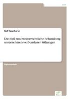 Die Zivil- Und Steuerrechtliche Behandlung Unternehmensverbundener Stiftungen 383868379X Book Cover