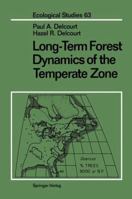 Long-Term Forest Dynamics of the Temperate Zone: A Case Study of Late-Quaternary Forests in Eastern North America 1461291364 Book Cover