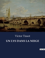 Un Lys Dans La Neige 1519742916 Book Cover