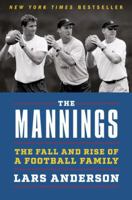 The Mannings: The Fall and Rise of a Football Family 1101883820 Book Cover
