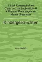 2 Kurzgeschichten - Conni und die Laubfrösche II + Rosi angelt ein kleines Ungeheuer: Kindergeschichten (German Edition) B0CMR1MR62 Book Cover