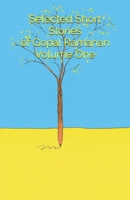 Selected Short Stories of Gopal Ramanan Volume One 1513675869 Book Cover
