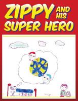Zippy and His Super Hero 0228801249 Book Cover