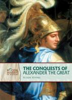 The Conquests of Alexander the Great (Pivotal Moments in History) 082255920X Book Cover