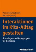 Interaktionen Im Kita-alltag Gestalten: Grundlagen Und Anregungen Fur Die Praxis 3170342746 Book Cover