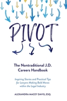 Pivot: The Nontraditional J.D. Careers Handbook B0CJL293TW Book Cover