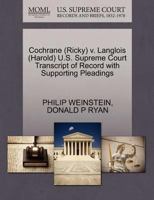 Cochrane (Ricky) v. Langlois (Harold) U.S. Supreme Court Transcript of Record with Supporting Pleadings 1270544942 Book Cover