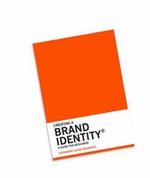 Creating a Brand Identity: A Guide for Designers: (graphic Design Books, LOGO Design, Marketing) 1780675623 Book Cover