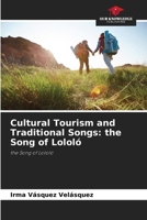 Cultural Tourism and Traditional Songs: the Song of Lololó 6208617936 Book Cover