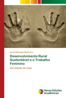 Desenvolvimento Rural Sustentável e o Trabalho Feminino 6202033983 Book Cover