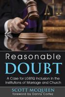 Reasonable Doubt: A Case for LGBTQ Inclusion in the Institutions of Marriage and Church 1619200635 Book Cover