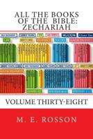 All the Books of the Bible: Zechariah 1468089870 Book Cover