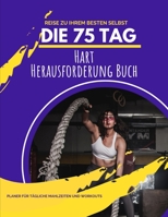 Die 75 Tag Hart Herausforderung Buch 1956259678 Book Cover