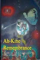 Ah-Kine Remembrance 1794733434 Book Cover