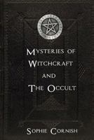 Mysteries of Witchcraft and the Occult 1533295050 Book Cover